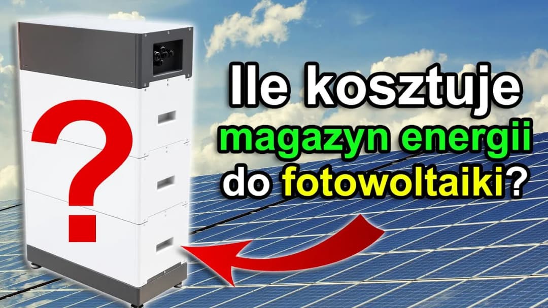 Ile kosztuje bank energii do fotowoltaiki? Zaskakujące ceny magazynów energii
